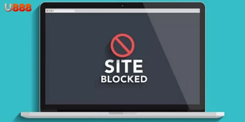 Tìm hiểu lý do U888 bị chặn 