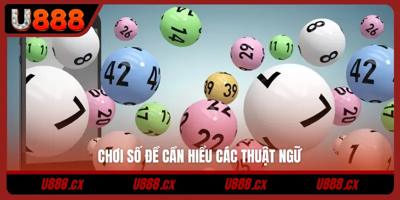 Chơi số đề cần hiểu các thuật ngữ