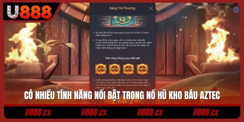 Có nhiều tính năng nổi bật trong nổ hũ kho báu Aztec