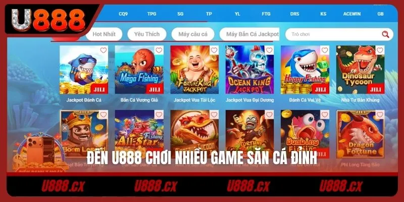 Đến U888 chơi nhiều game săn cá đỉnh