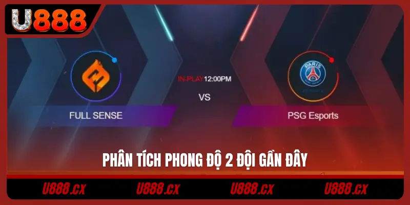 Phân tích phong độ 2 đội gần đây