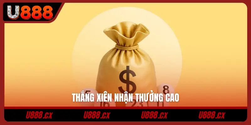 Thắng xiên nhận thưởng cao